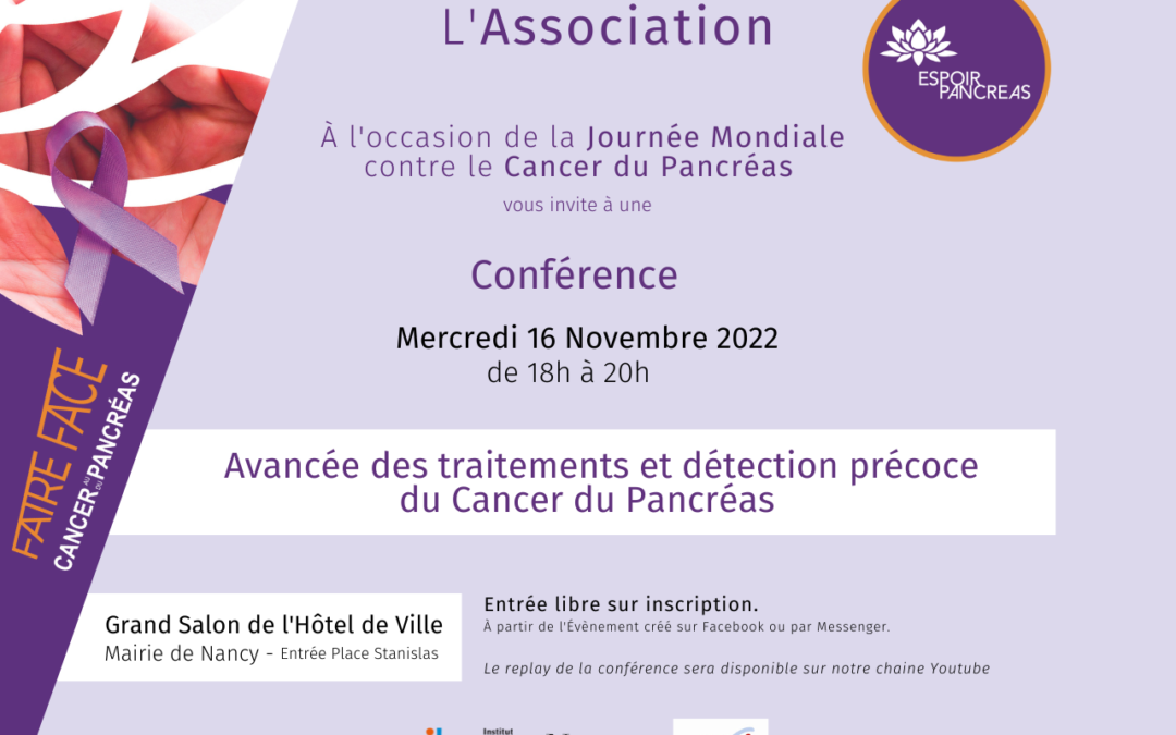 Mercredi 16 Novembre 2022 l’Association Espoir Pancréas                                  organise une conférence à l’occasion de la Journée Mondiale contre le Cancer du Pancréas
