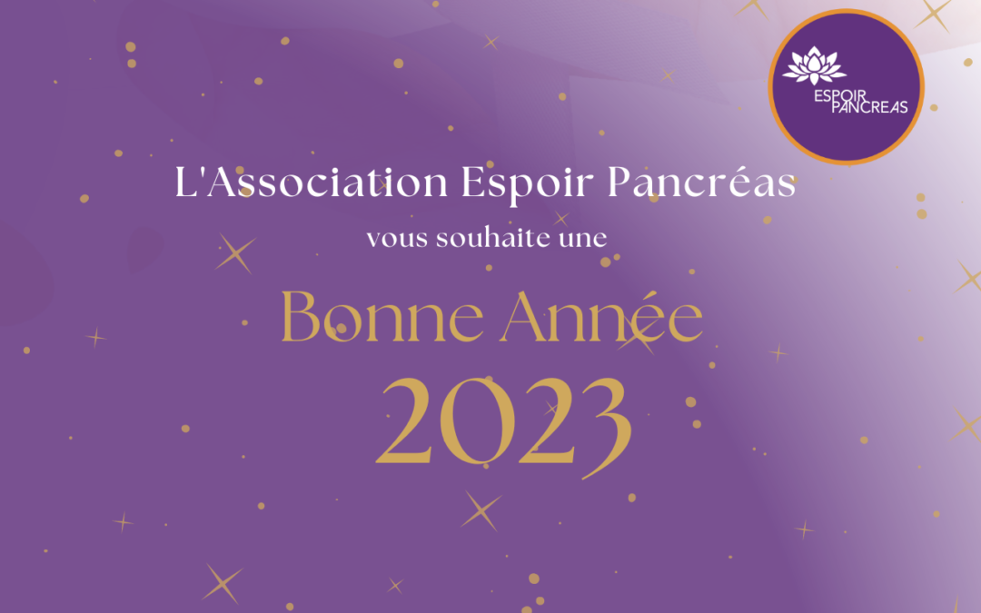 L’Association Espoir Pancréas vous souhaite une Bonne Année 2023