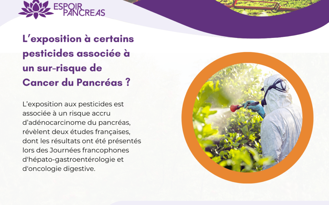 L’exposition à certains pesticides associée à un sur-risque de cancer du pancréas ? 