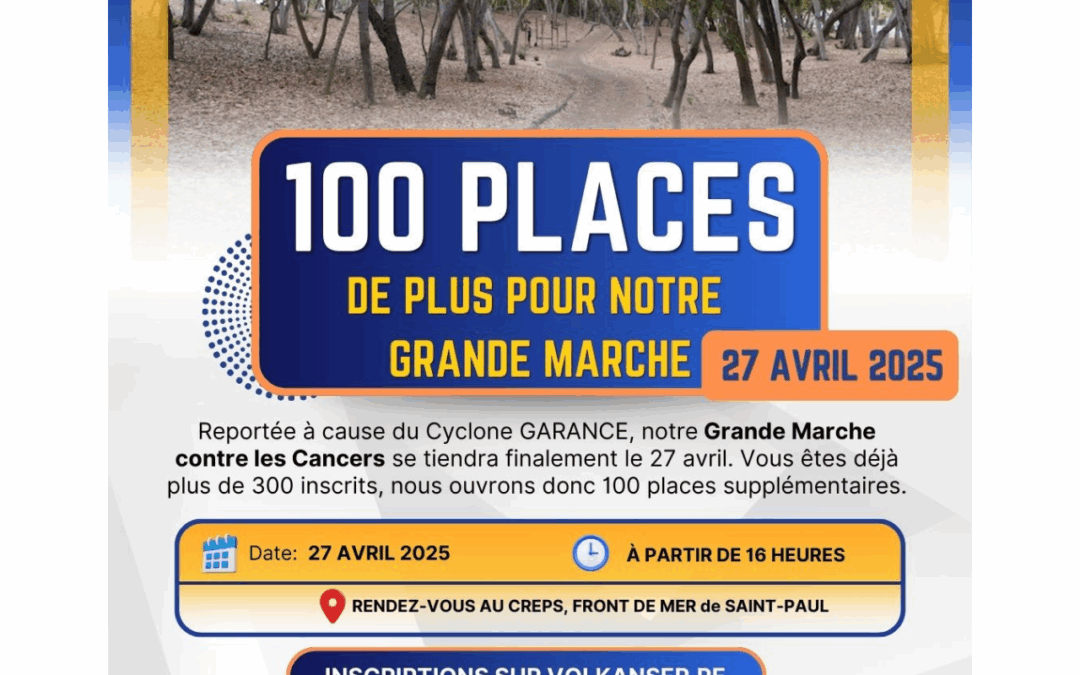 La Grande Marche contre les Cancers, initialement reportée en raison du cyclone GARANCE, aura lieu le 27 avril 2025